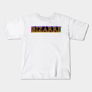 Bizarre Kids T-Shirt